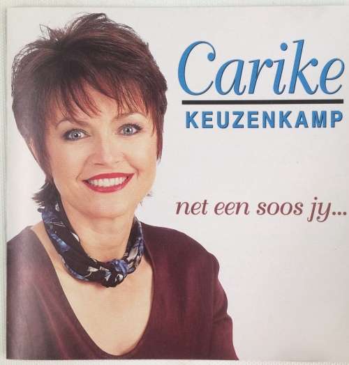 Carike Keuzenkamp-Net een soos jy...